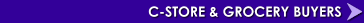 C-Store & Grocery Buyers